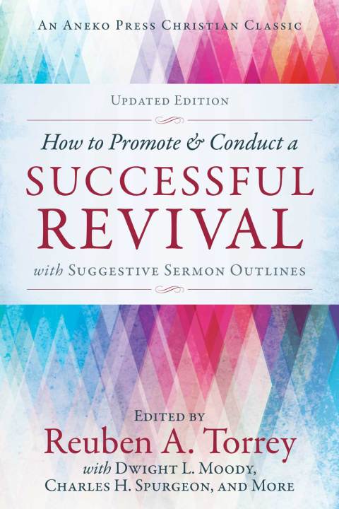 How to Promote \u0026 Conduct a Successful Revival 