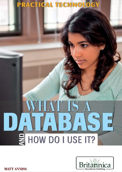 Cover image for book What Is a Database and How Do I Use It?