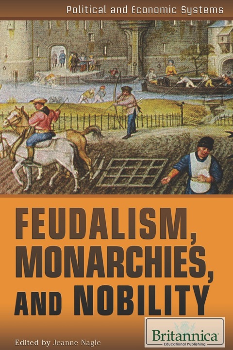 Cover image for book Feudalism, Monarchies, and Nobility