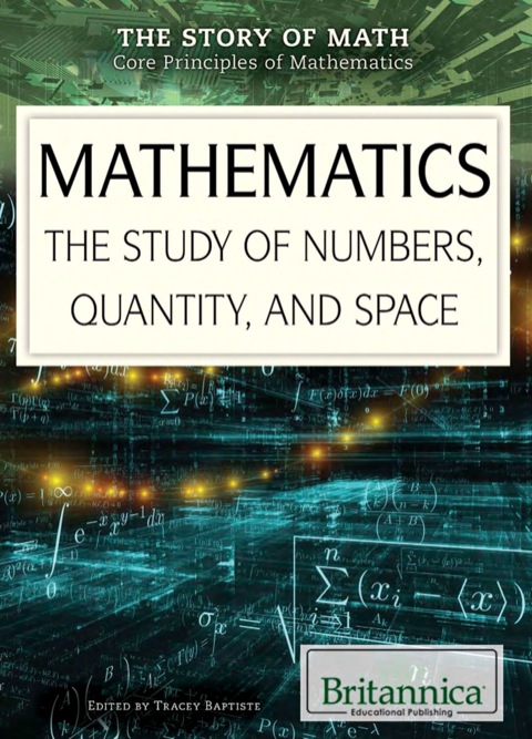 Cover image for book Mathematics: The Study of Numbers, Quantity, and Space