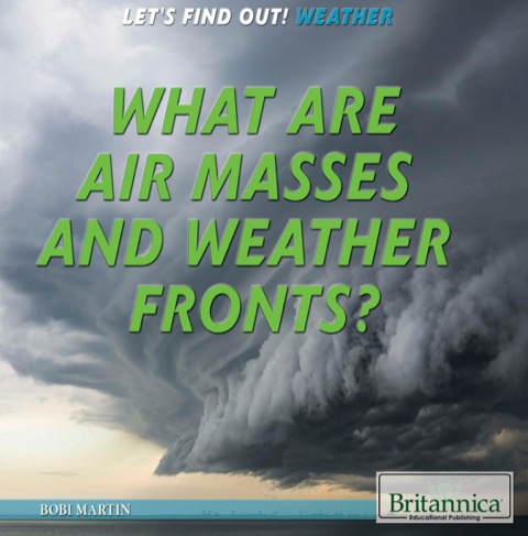 Cover image for book What Are Air Masses and Weather Fronts?