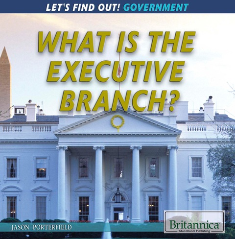Cover image for book What Is the Executive Branch?