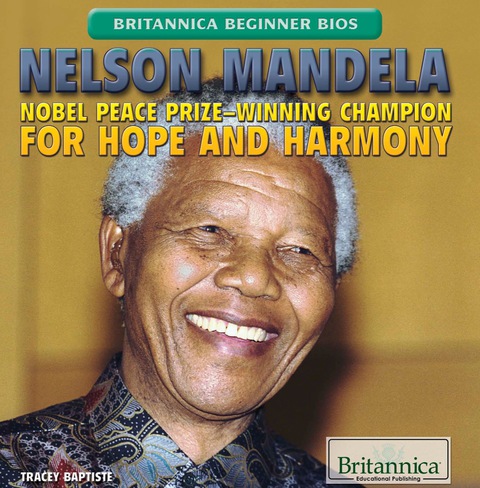 Cover image for book Nelson Mandela: Nobel Peace Prize-Winning Champion for Hope and Harmony