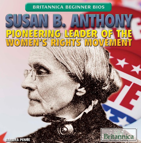 Cover image for book Susan B. Anthony: Pioneering Leader of the Women's Rights Movement