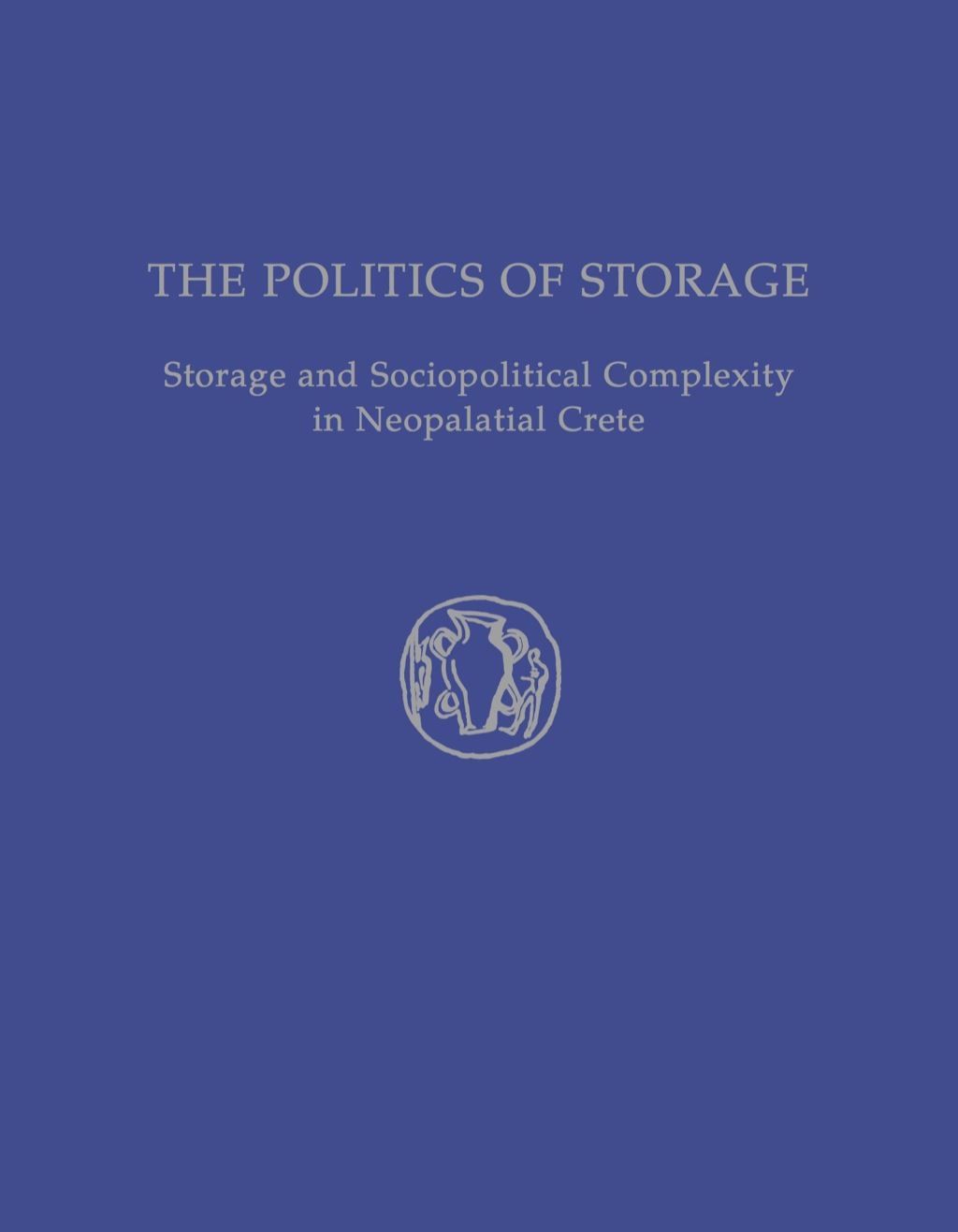 The Politics of Storage (eBook) - Kostandinos S. Christakis,