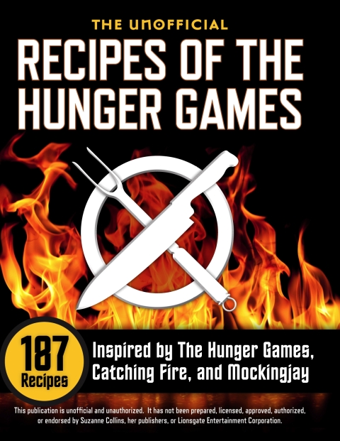 Cover image for book The Unofficial Recipes of the Hunger Games