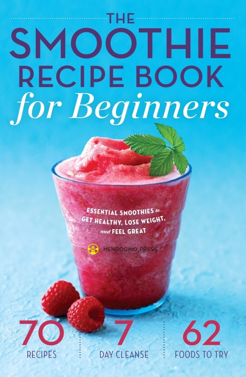 Cover image for book The Smoothie Recipe Book for Beginners