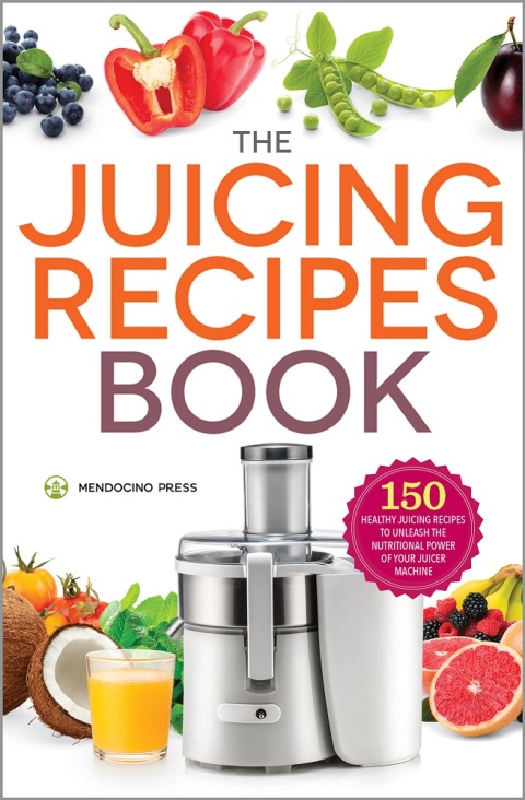 Cover image for book The Juicing Recipes Book