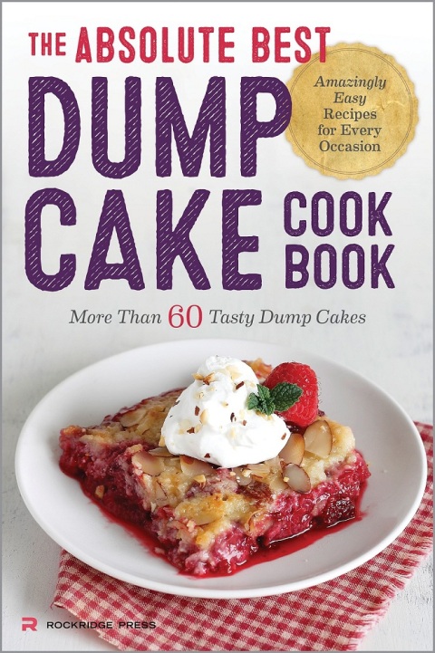 Cover image for book The Absolute Best Dump Cake Cookbook