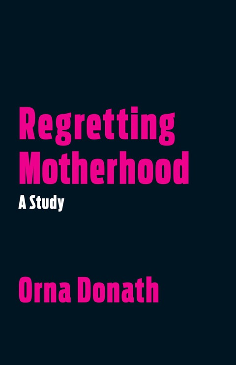 Cover image for book Regretting Motherhood