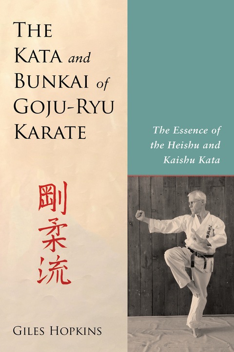 Cover image for book The Kata and Bunkai of Goju-Ryu Karate