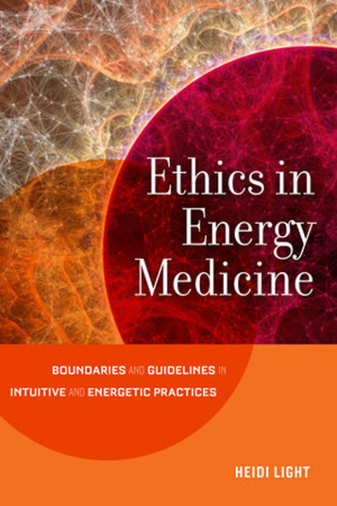 Cover image for book Ethics in Energy Medicine