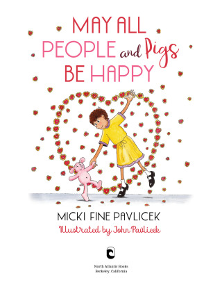May All People and Pigs Be Happy