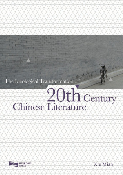 Cover image for book The Ideological Transformation of 20th Century Chinese Literature