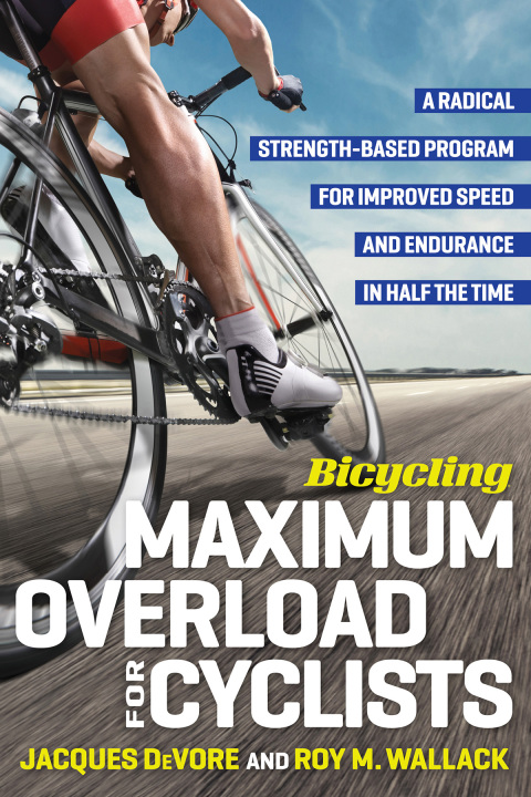 Cover image for book Bicycling Maximum Overload for Cyclists