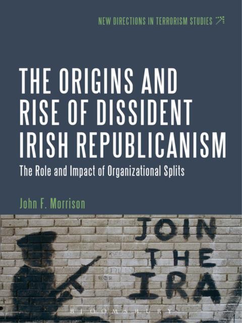 Cover image for book The Origins and Rise of Dissident Irish Republicanism