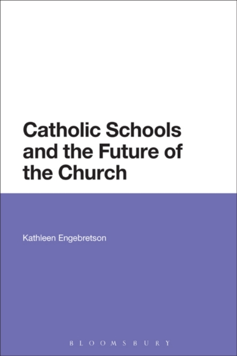 Cover image for book Catholic Schools and the Future of the Church