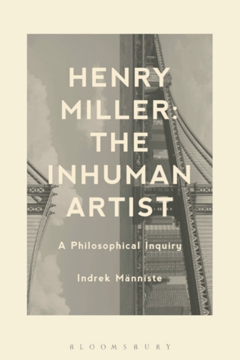 Cover image for book Henry Miller: The Inhuman Artist
