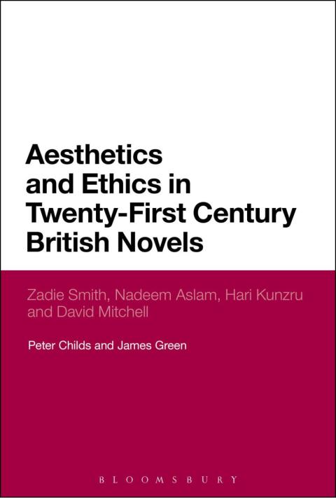 Cover image for book Aesthetics and Ethics in Twenty-First Century British Novels