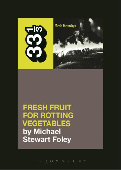 Dead Kennedys' Fresh Fruit for Rotting Vegetables 