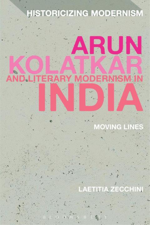 Arun Kolatkar and Literary Modernism in India 