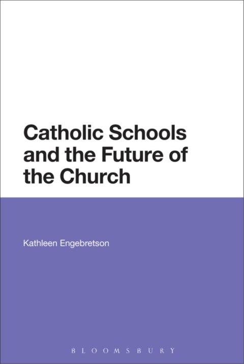 Cover image for book Catholic Schools and the Future of the Church