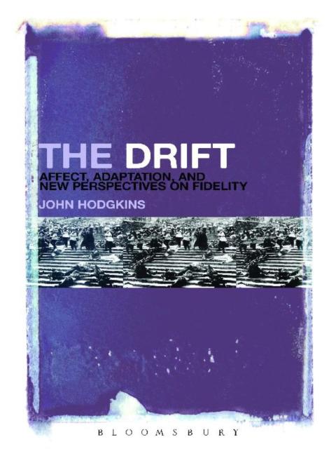 Cover image for book The Drift: Affect, Adaptation, and New Perspectives on Fidelity