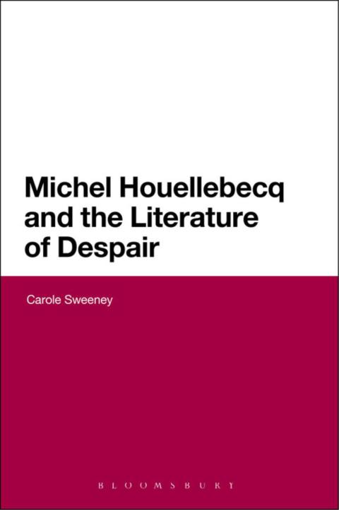Cover image for book Michel Houellebecq and the Literature of Despair