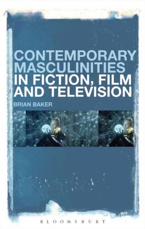 Cover image for book Contemporary Masculinities in Fiction, Film and Television