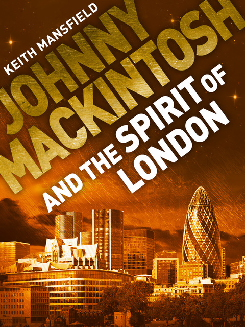 Cover image for book Johnny Mackintosh and the Spirit of London