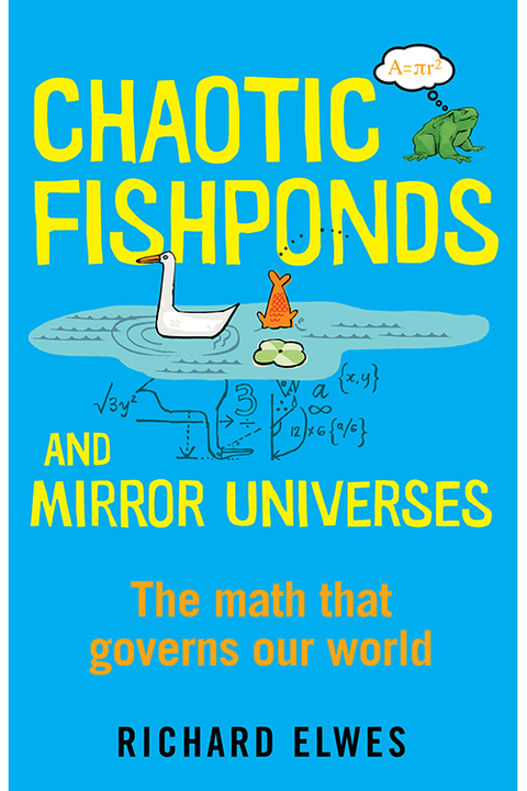Cover image for book Chaotic Fishponds and Mirror Universes: The Strange Math Behind the Modern World