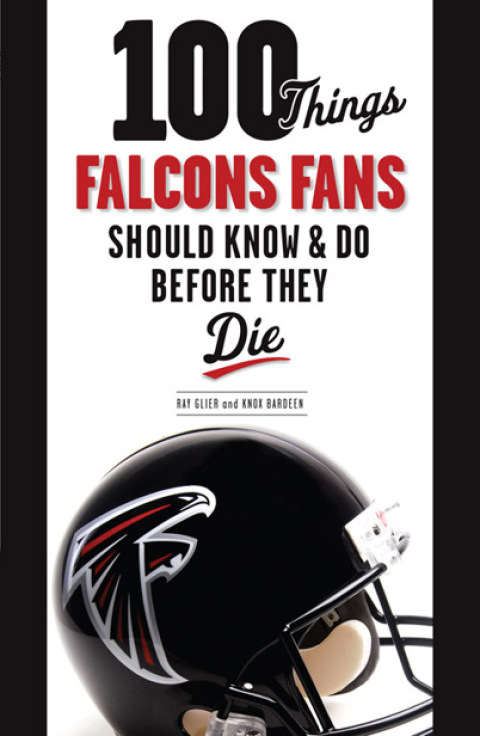 Cover image for book 100 Things Falcons Fans Should Know &amp; Do Before They Die