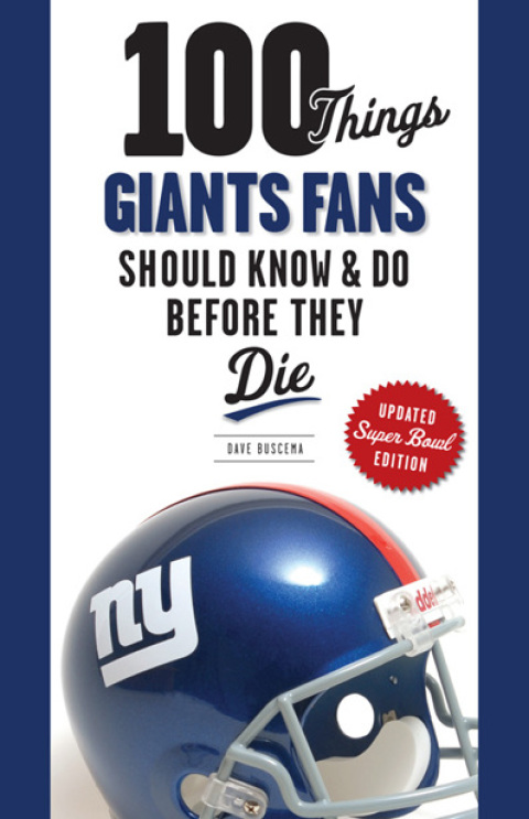 Cover image for book 100 Things Giants Fans Should Know & Do Before They Die