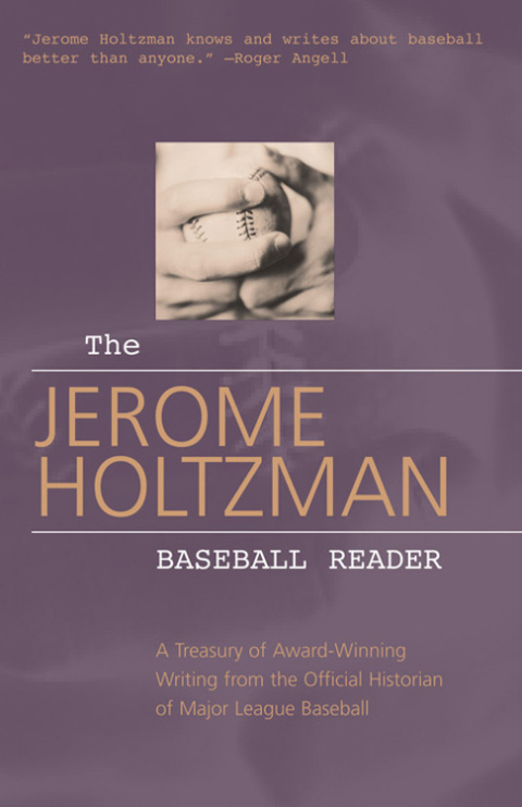 Cover image for book The Jerome Holtzman Baseball Reader
