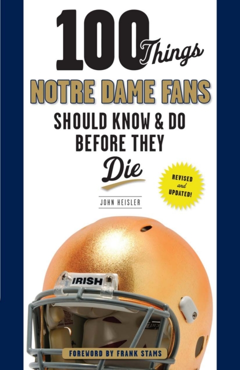 Cover image for book 100 Things Notre Dame Fans Should Know &amp; Do Before They Die