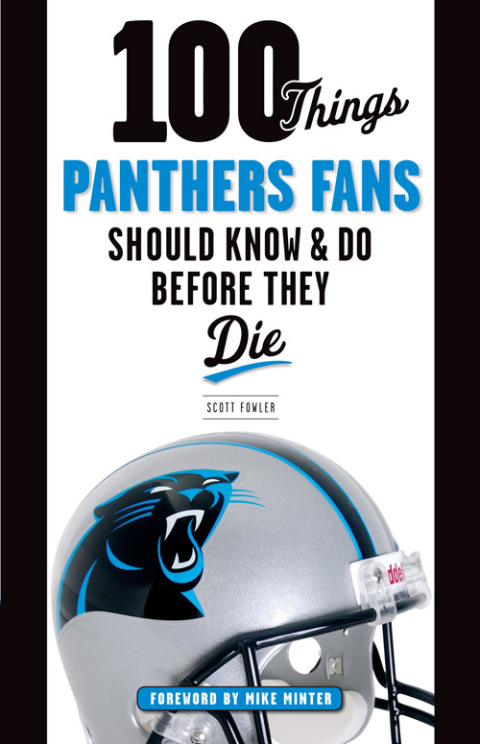 Cover image for book 100 Things Panthers Fans Should Know &amp; Do Before They Die