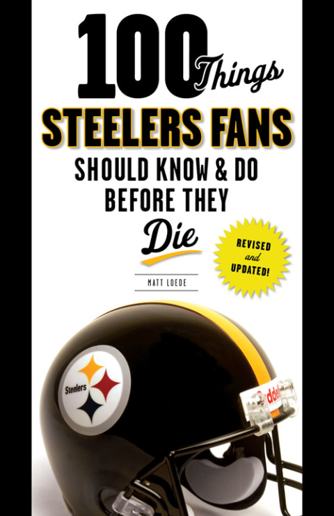 Cover image for book 100 Things Steelers Fans Should Know & Do Before They Die