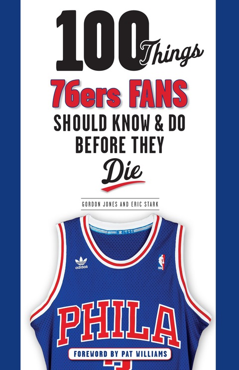 Cover image for book 100 Things 76ers Fans Should Know &amp; Do Before They Die