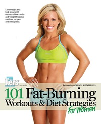 صورة الغلاف: 101 Fat-Burning Workouts &amp; Diet Strategies For Women 1st edition 9781600782060