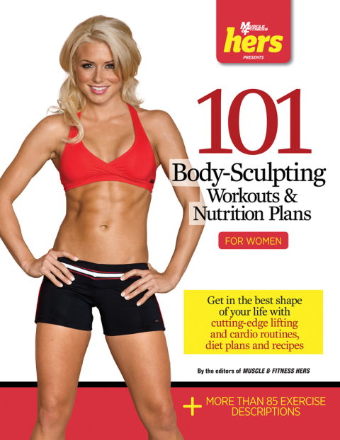 Cover image for book 101 Body-Sculpting Workouts &amp; Nutrition Plans: For Women