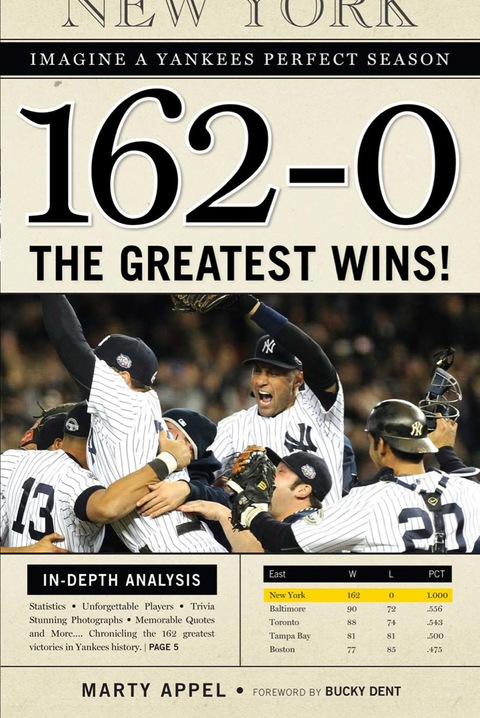 Cover image for book 162-0: Imagine a Yankees Perfect Season: The Greatest Wins!