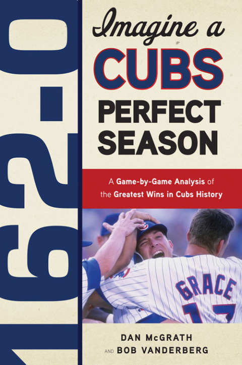 Cover image for book 162-0: Imagine a Cubs Perfect Season