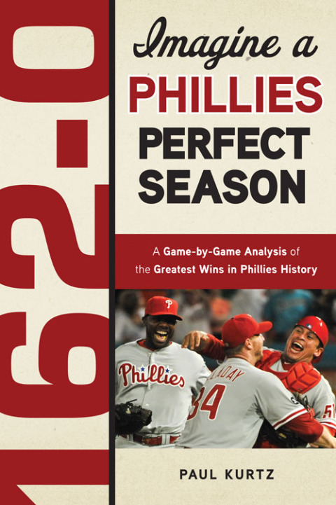 Cover image for book 162-0: Imagine a Phillies Perfect Season