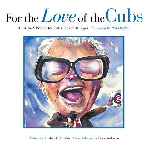 Cover image for book For the Love of the Cubs: An A-to-Z Primer for Cubs Fans of All Ages