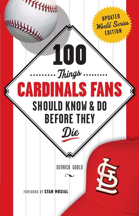 Cover image for book 100 Things Cardinals Fans Should Know & Do Before They Die