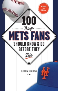 صورة الغلاف: 100 Things Mets Fans Should Know & Do Before They Die 9781600780738