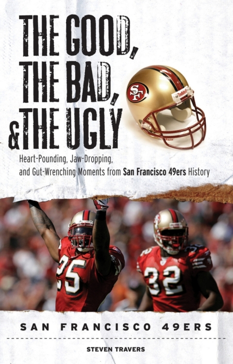 Cover image for book The Good, the Bad, & the Ugly: San Francisco 49ers