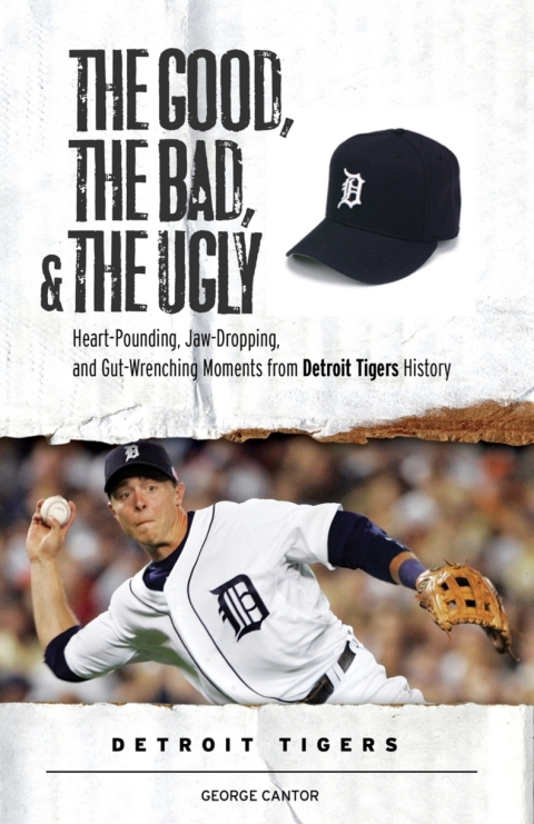 Cover image for book The Good, the Bad, &amp; the Ugly: Detroit Tigers