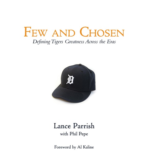 Cover image for book Few and Chosen Tigers: Defining Tigers Greatness Across the Eras