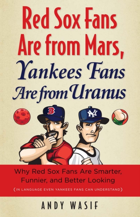 Cover image for book Red Sox Fans Are from Mars, Yankees Fans Are from Uranus